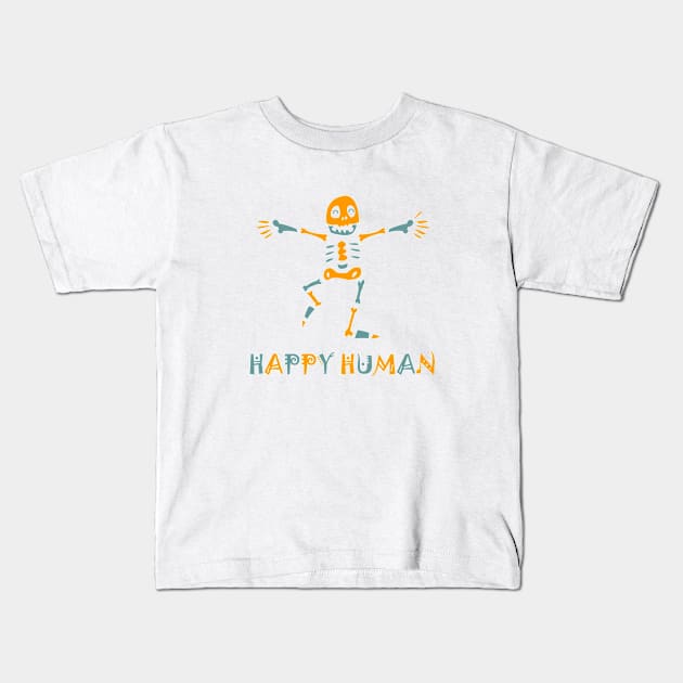 Happy human skeleton Kids T-Shirt by Forart